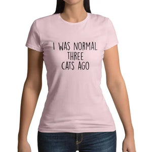 T-shirt Chat Femme Normale <br/> I was normal three Cats Ago - Vraiment-chat
